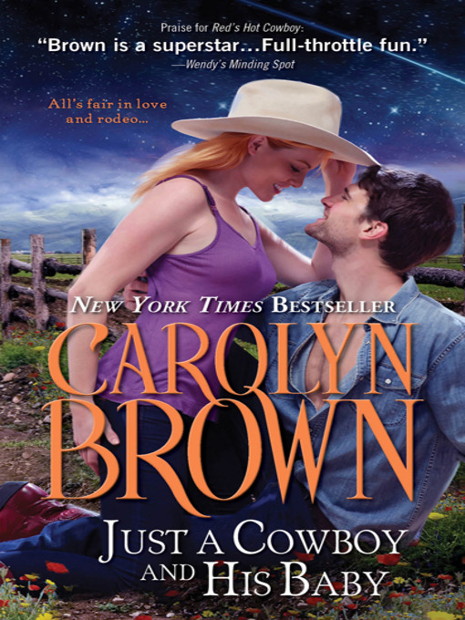Title details for Just a Cowboy and His Baby by Carolyn Brown - Wait list